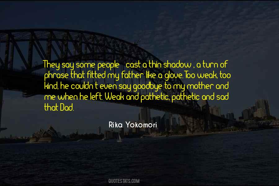 It Not Yet Goodbye Quotes #38653