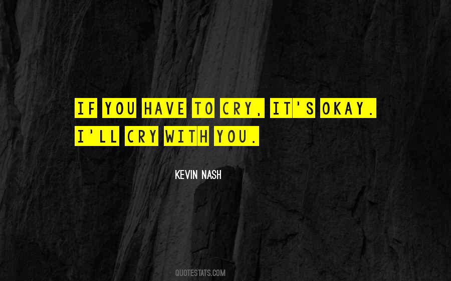 It Okay To Cry Quotes #390283