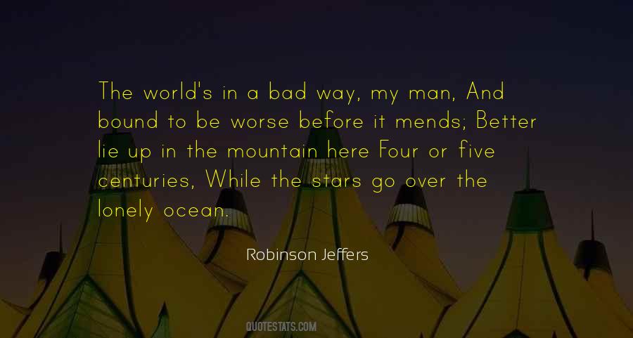It Only Gets Worse Before It Gets Better Quotes #1454493