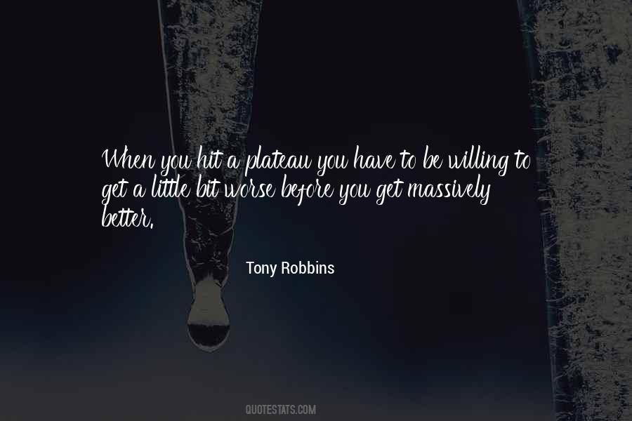 It Only Gets Worse Before It Gets Better Quotes #594204