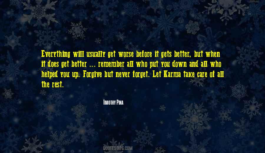 It Only Gets Worse Before It Gets Better Quotes #703809