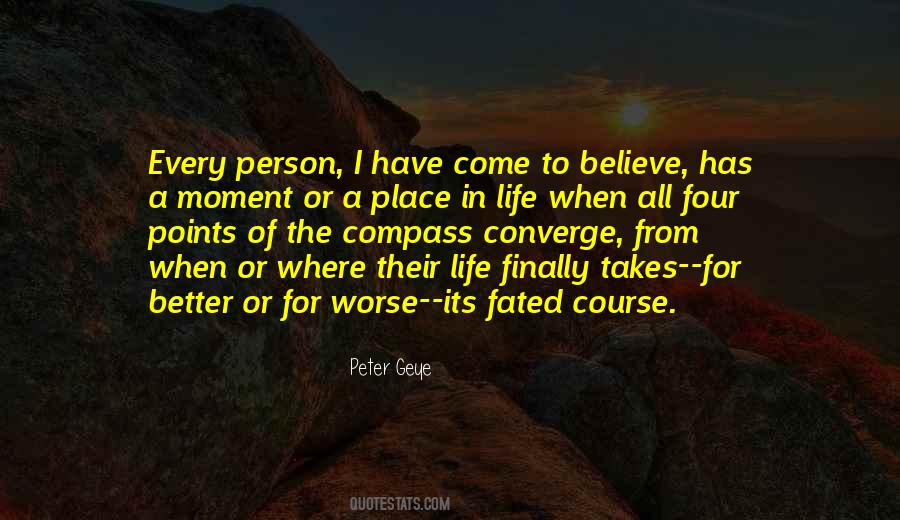 It Only Takes One Person To Believe In You Quotes #348505