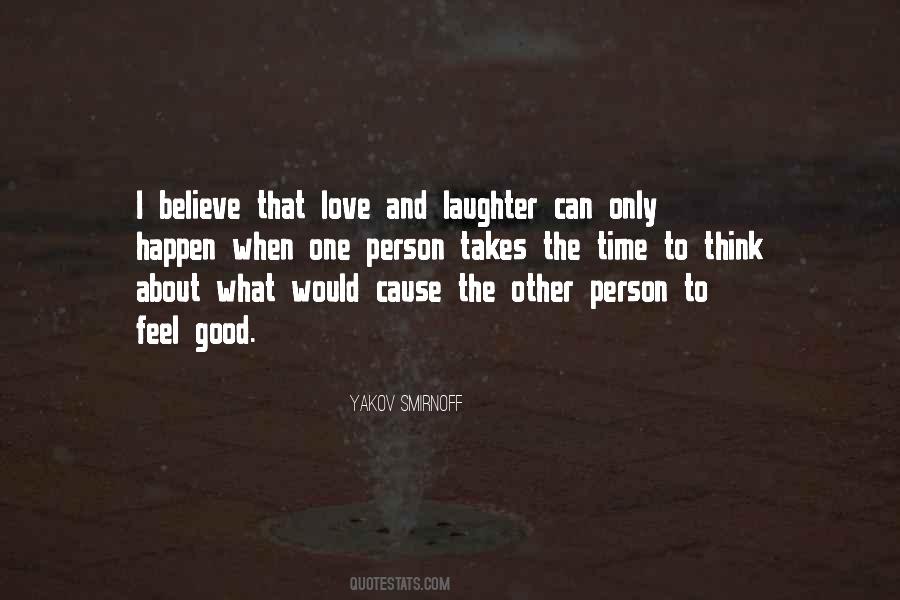 It Only Takes One Person To Believe In You Quotes #97614
