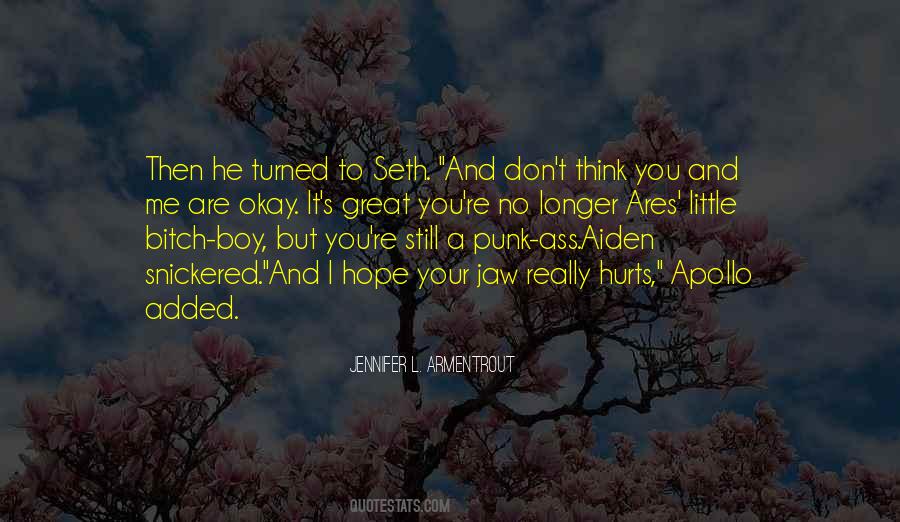 It Really Hurts Quotes #1504034