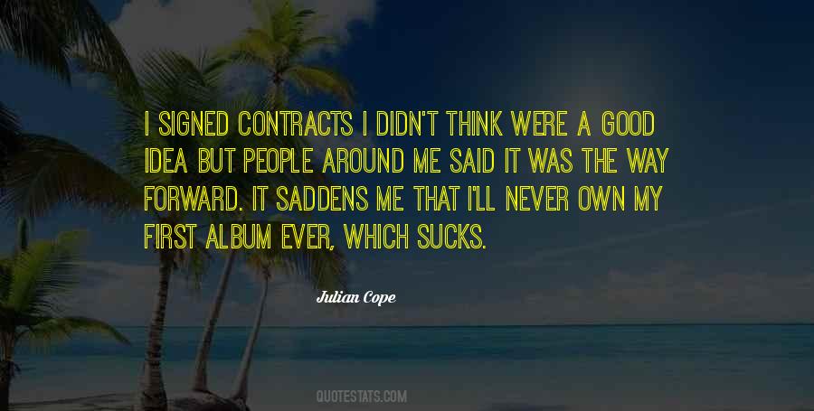 It Saddens Me Quotes #1760997