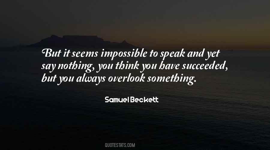 It Seems Impossible Quotes #1434119