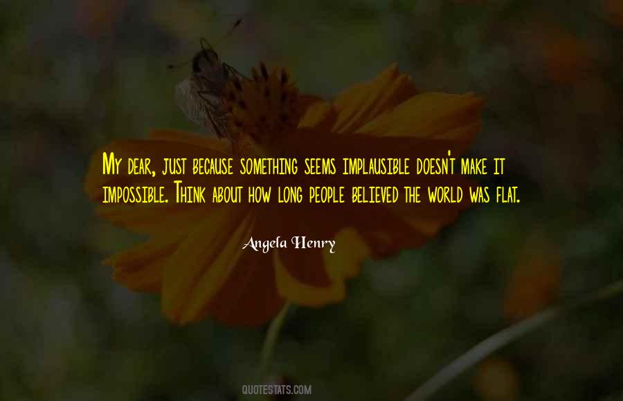 It Seems Impossible Quotes #423088