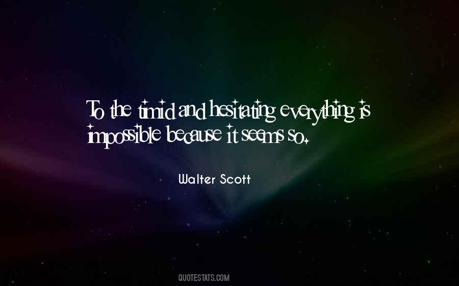 It Seems Impossible Quotes #68899