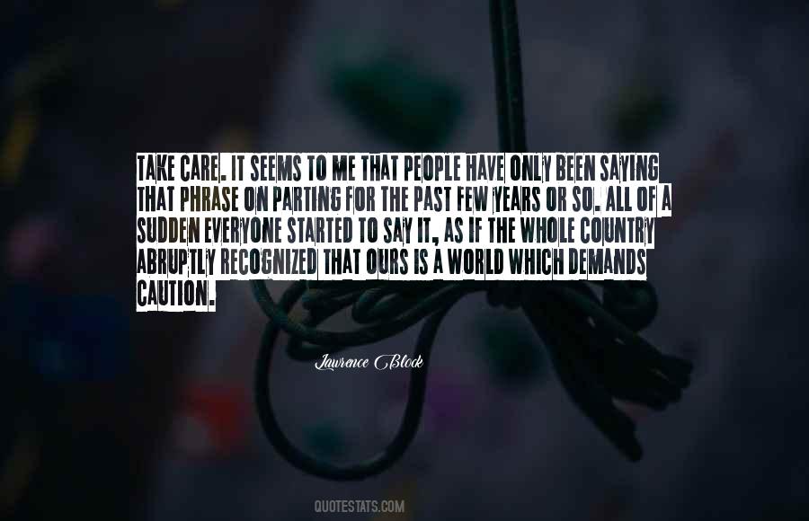It Seems To Me Quotes #1382847