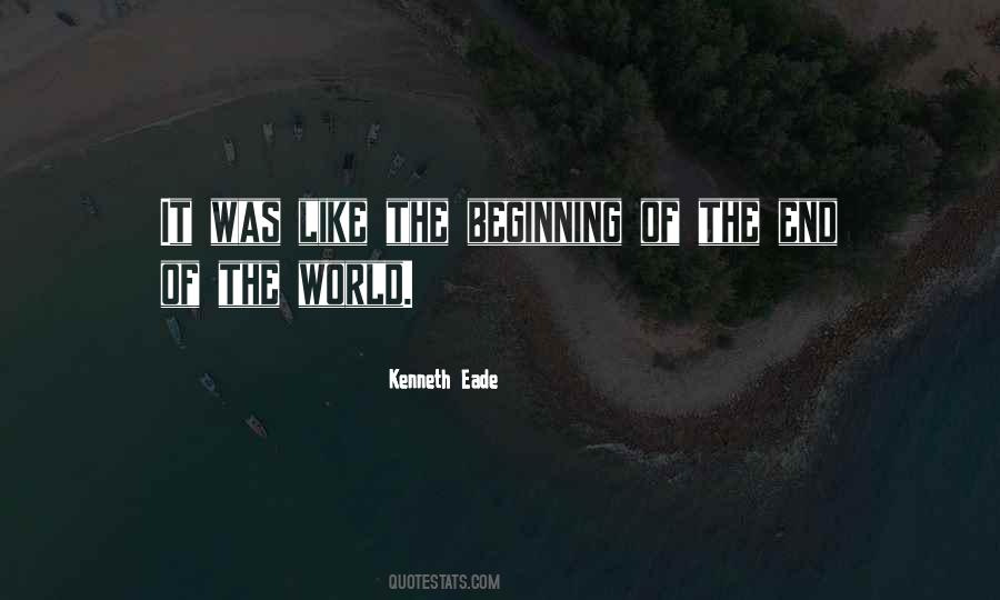 It The Beginning Of The End Quotes #218226
