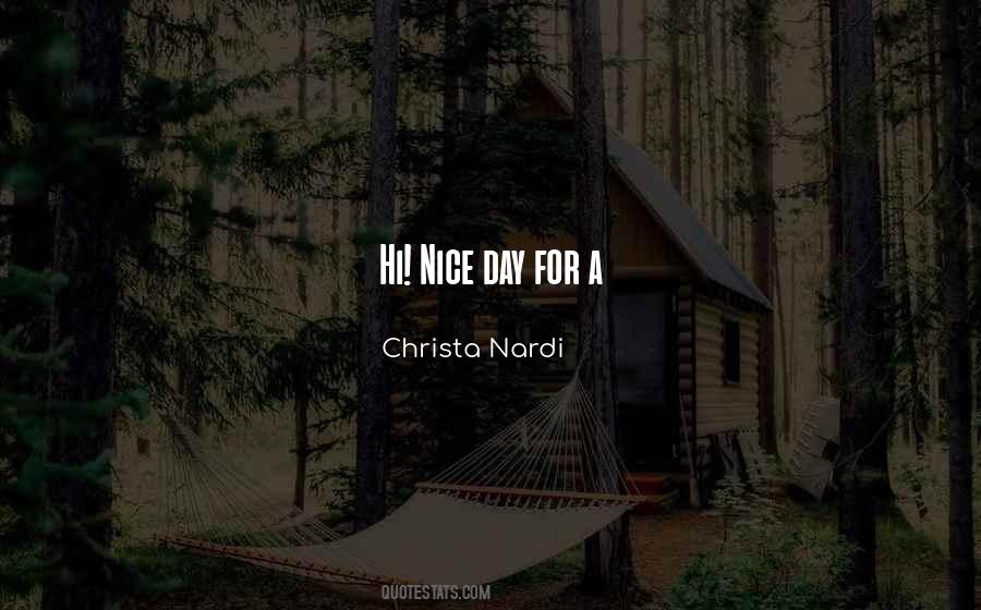 It Was A Nice Day Quotes #132412