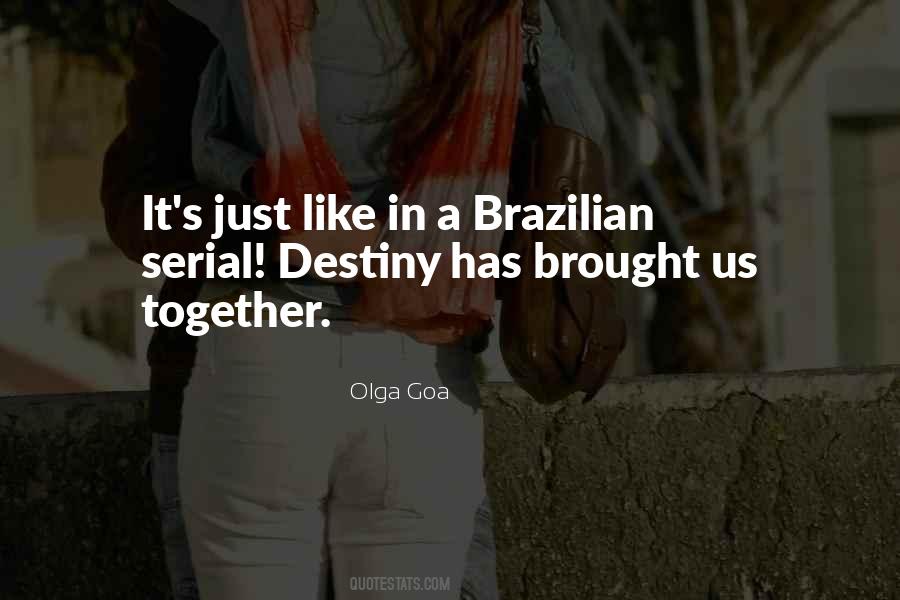 It Was Destiny That Brought Us Together Quotes #659860
