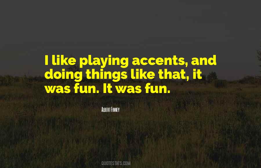 It Was Fun Quotes #391527