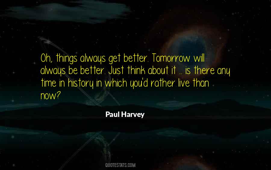 It Will Always Get Better Quotes #1493071