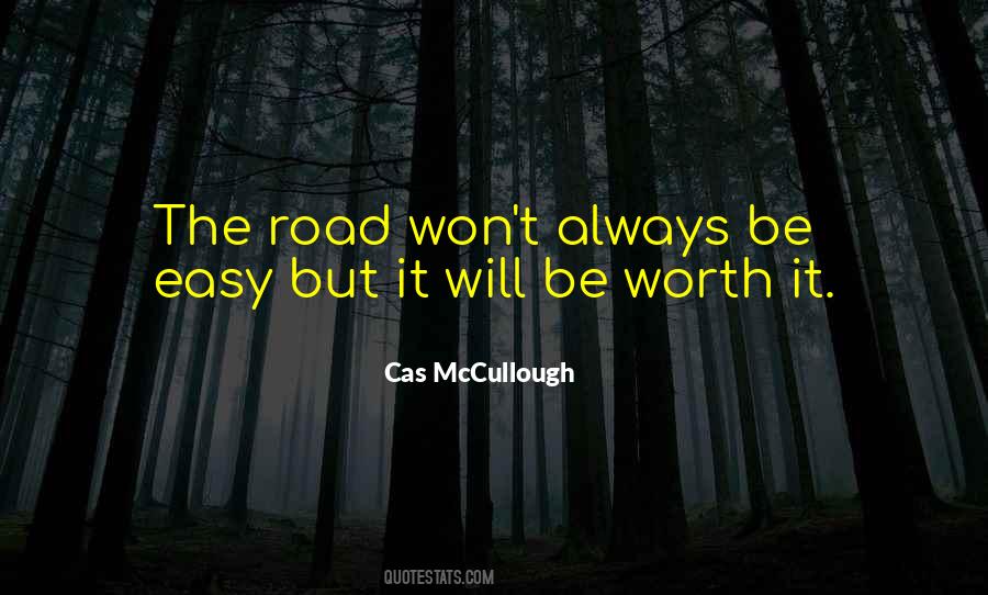 It Will Be Worth It Quotes #364555