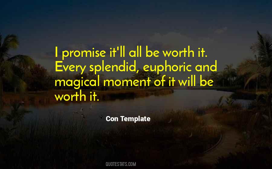 It Will Be Worth It Quotes #912461