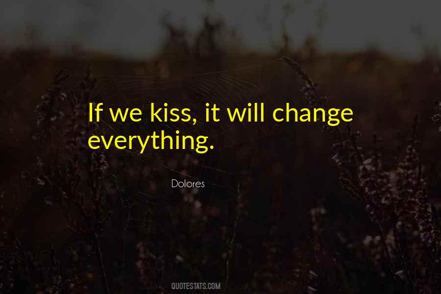 It Will Change Quotes #1297696