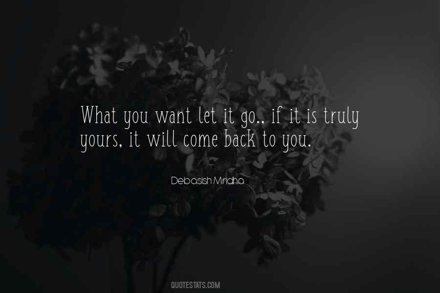 It Will Come Back Quotes #868759