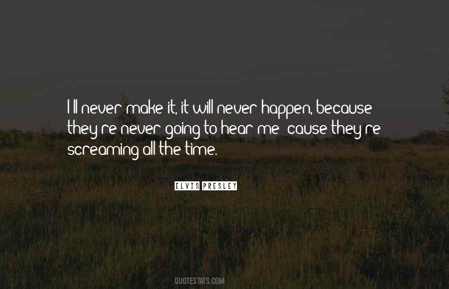 It Will Never Happen Quotes #1249061