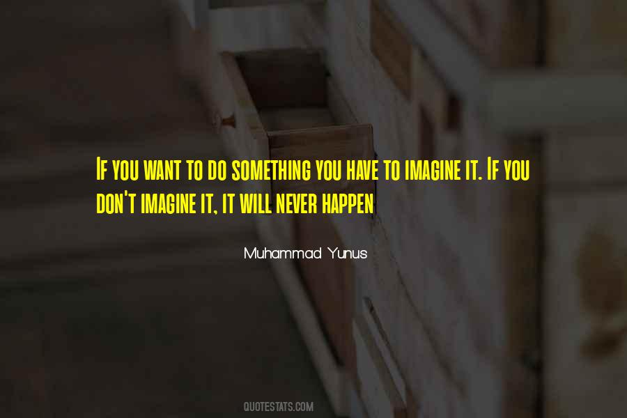 It Will Never Happen Quotes #136106