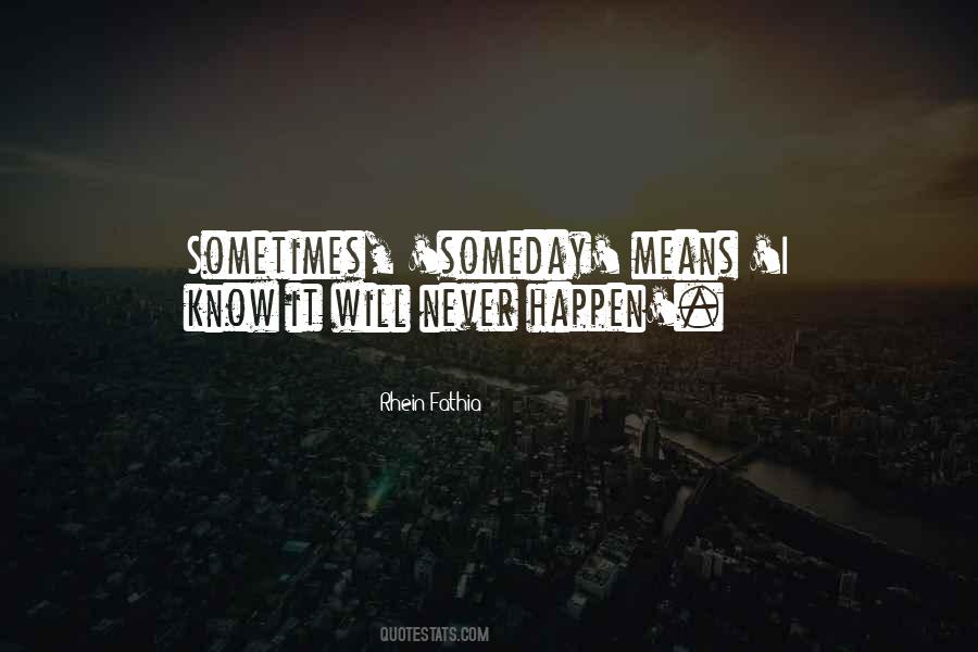 It Will Never Happen Quotes #1820135