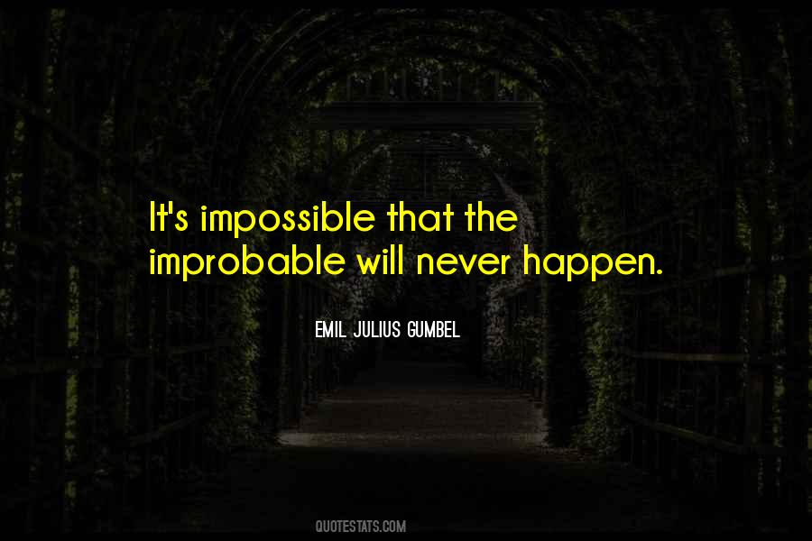 It Will Never Happen Quotes #397118