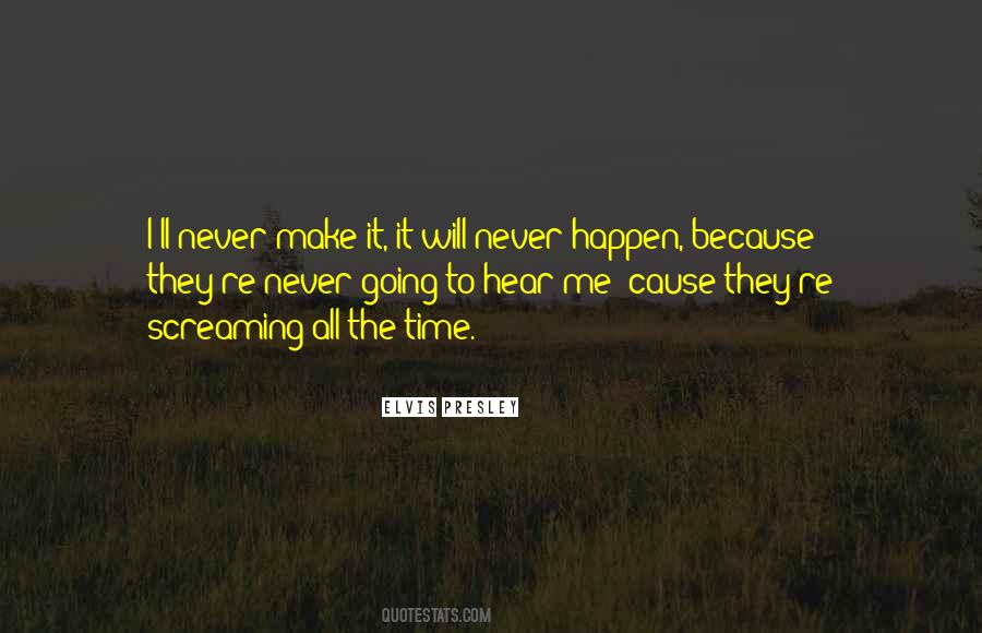 It Will Never Happen To Me Quotes #1249061