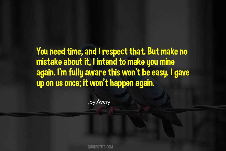 It Won't Be Easy Quotes #398724