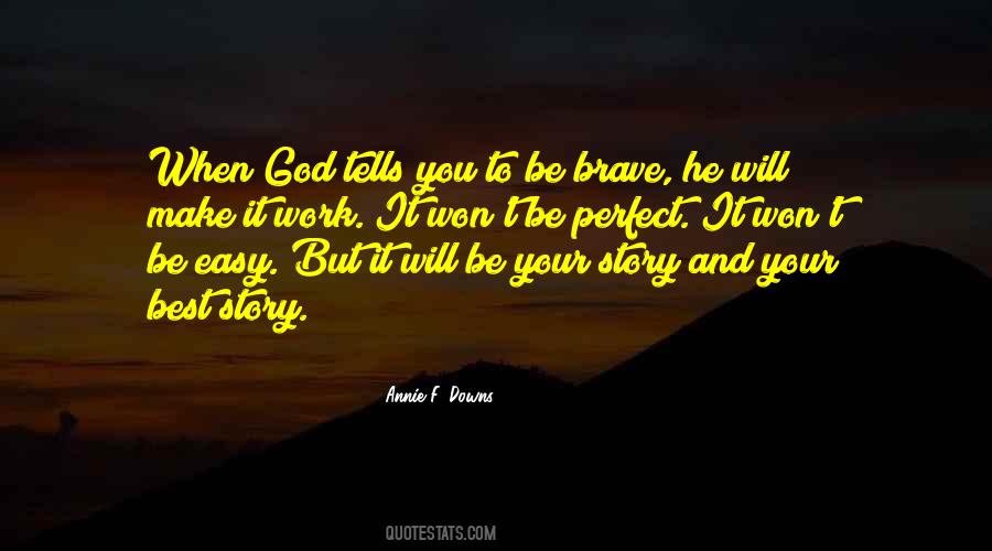 It Won't Be Easy Quotes #606432