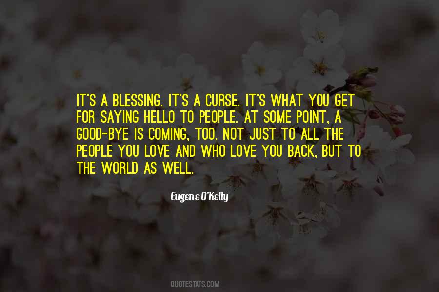 It's A Blessing And A Curse Quotes #172607