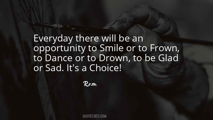 It's A Choice Quotes #1755983