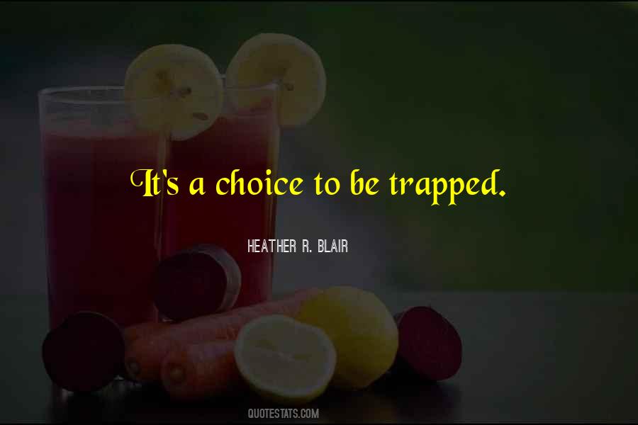 It's A Choice Quotes #561346