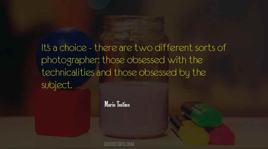 It's A Choice Quotes #787252