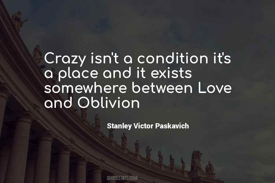 It's A Crazy Life Quotes #1061023