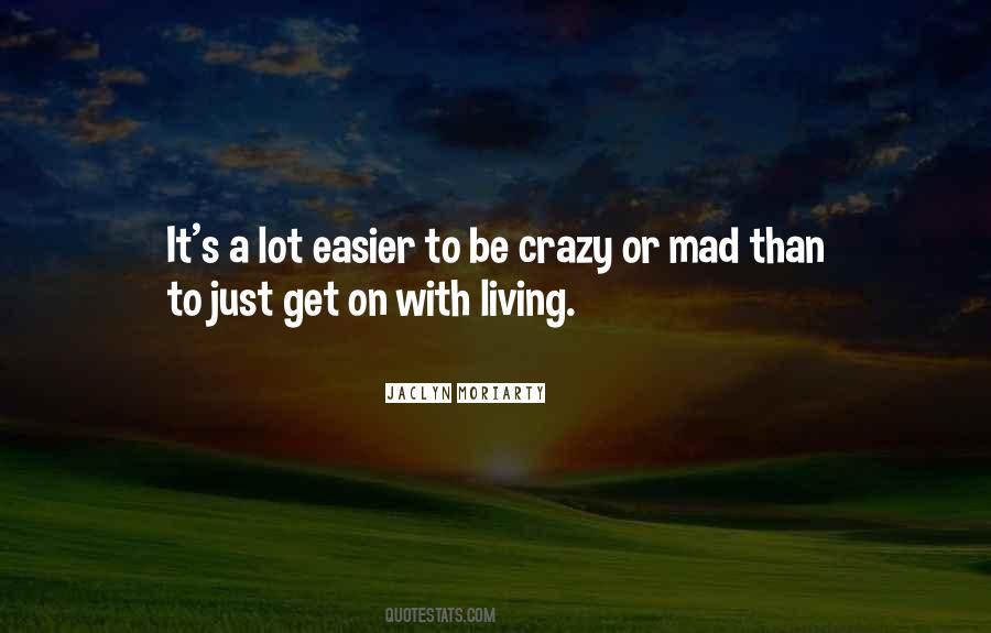 It's A Crazy Life Quotes #1081263