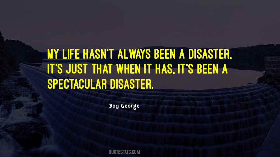 It's A Disaster Quotes #827383