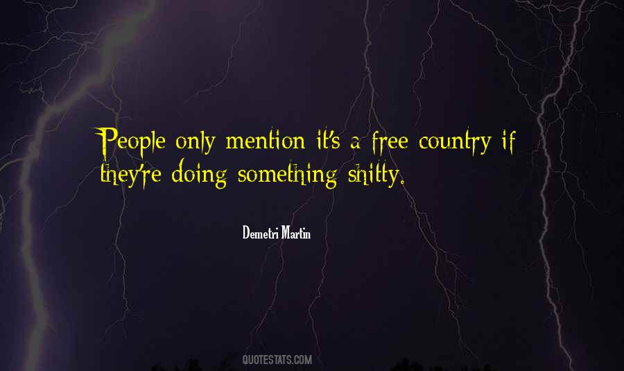 It's A Free Country Quotes #1495196