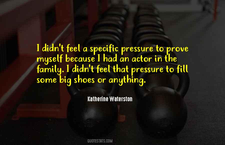 Quotes About Family Pressure #565183