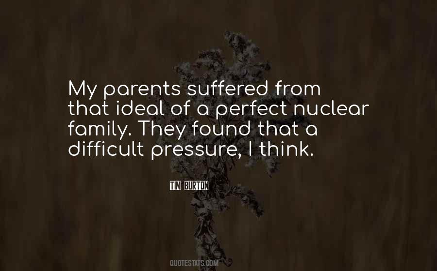 Quotes About Family Pressure #685164