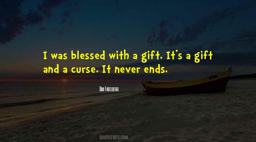 It's A Gift Quotes #1470842