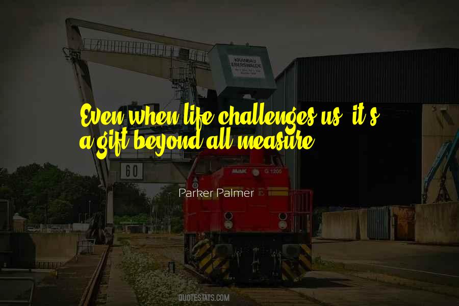 It's A Gift Quotes #1603232