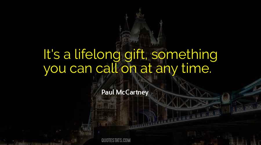 It's A Gift Quotes #350614 It's A Gift Quotes #350614