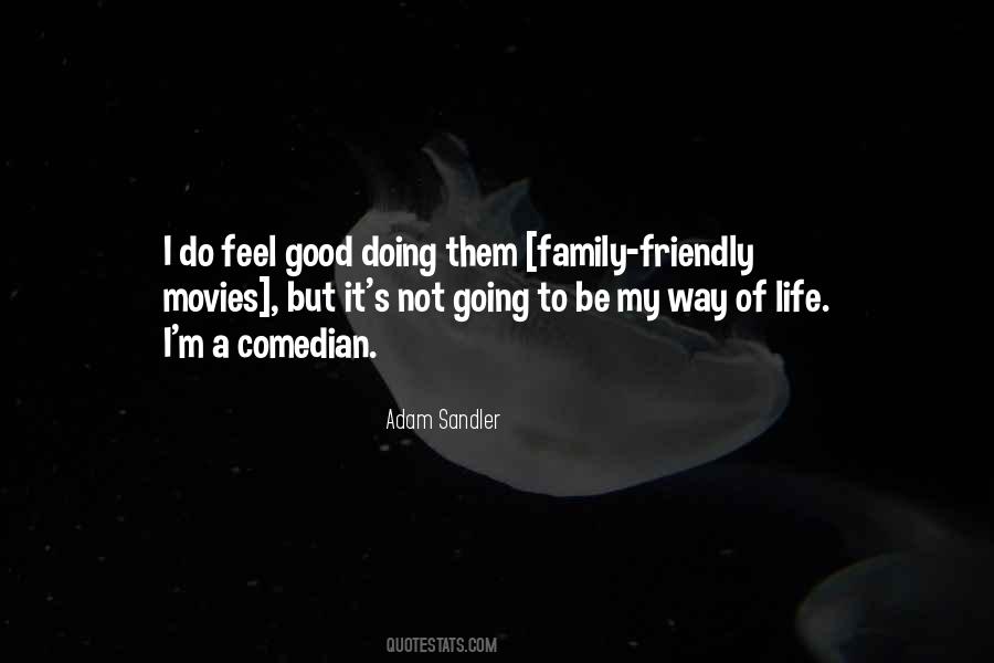 It's A Good Life Quotes #4903