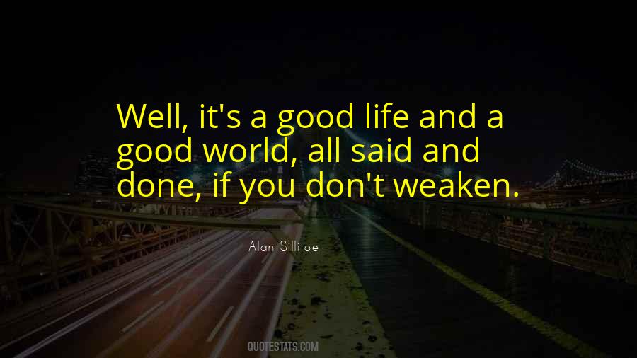 It's A Good Life Quotes #569424