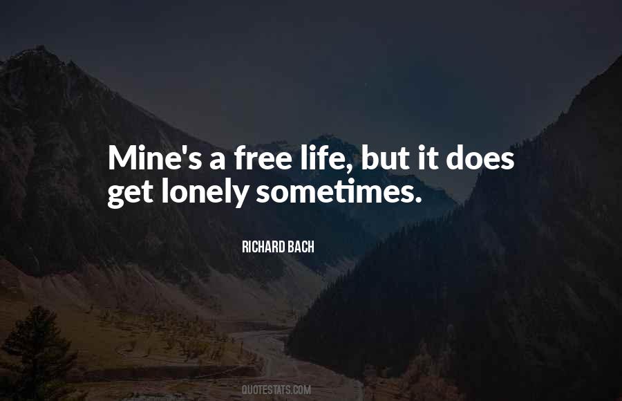 It's A Lonely Life Quotes #1164819