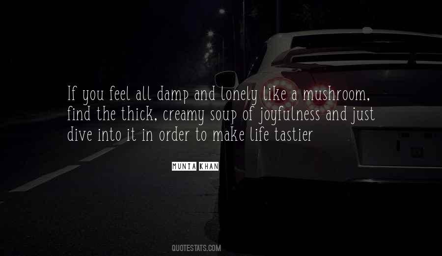 It's A Lonely Life Quotes #715971