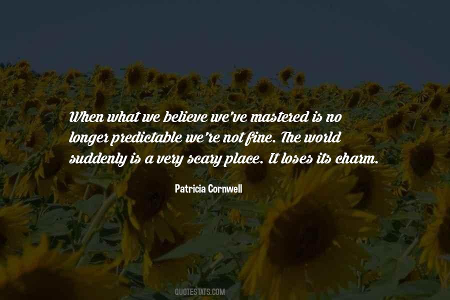 It's A Scary World Out There Quotes #241396
