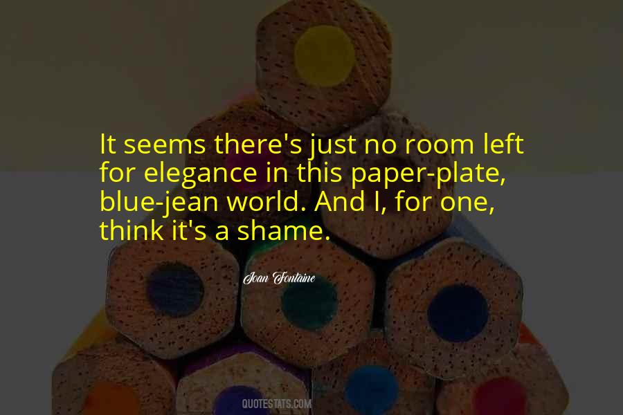 It's A Shame Quotes #1335971