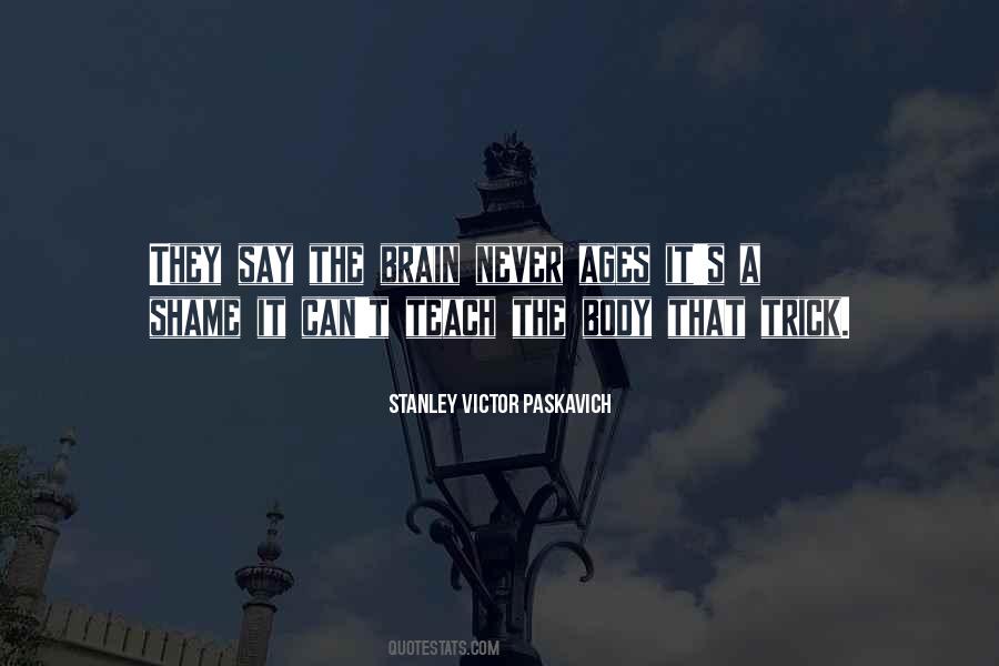 It's A Shame Quotes #1373490