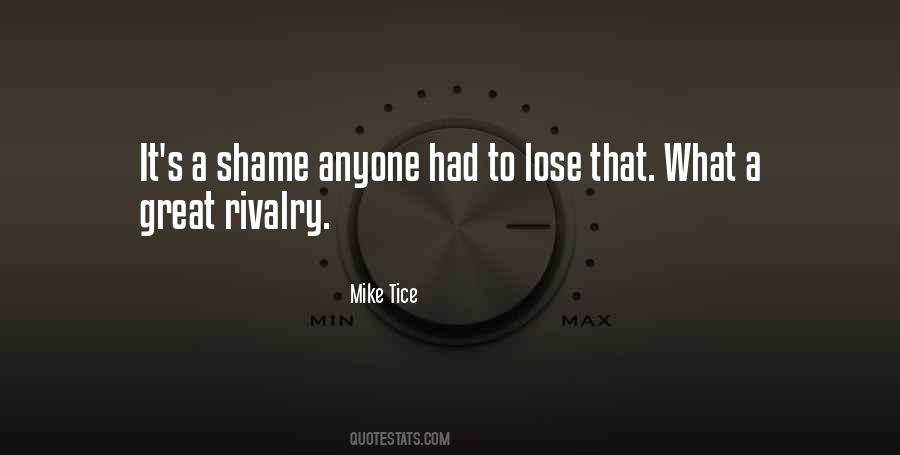 It's A Shame Quotes #1530324